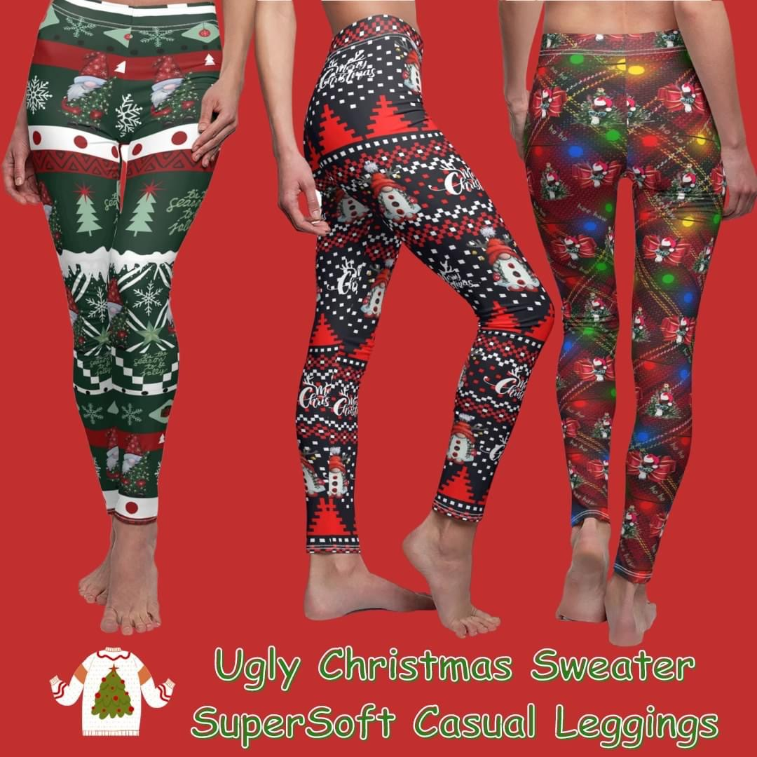 Three pairs of holiday-themed leggings with Christmas patterns: green with trees and snowflakes, red with snowmen and text, and multicolored with lights and ornaments. Text reads: "Ugly Christmas Sweater SuperSoft Casual Leggings.