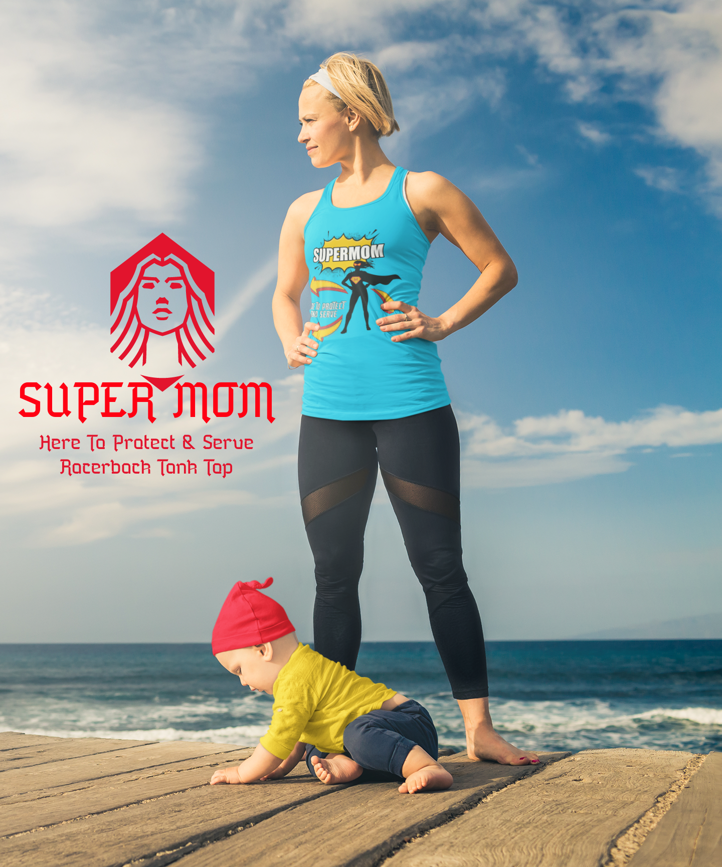 A woman stands confidently on a wooden deck beside a beach, wearing an inspirational wear blue "SUPER MOM Racerback Tank" by Printify. Her hands are on her hips, and a young child in a yellow shirt and red hat plays at her feet. The text reads: "SUPER MOM: Here to Protect & Serve Racerback Tank.