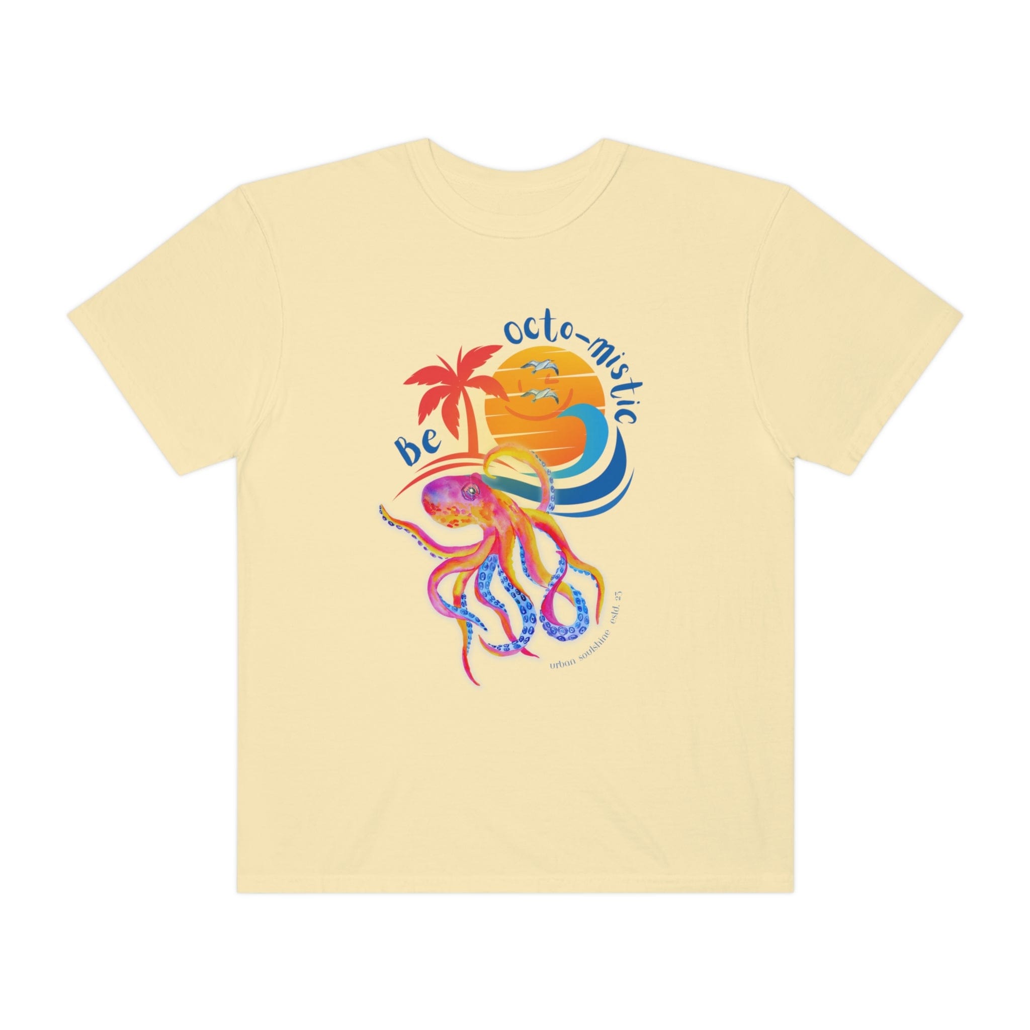 Be Octo-mistic Tee (unisex)