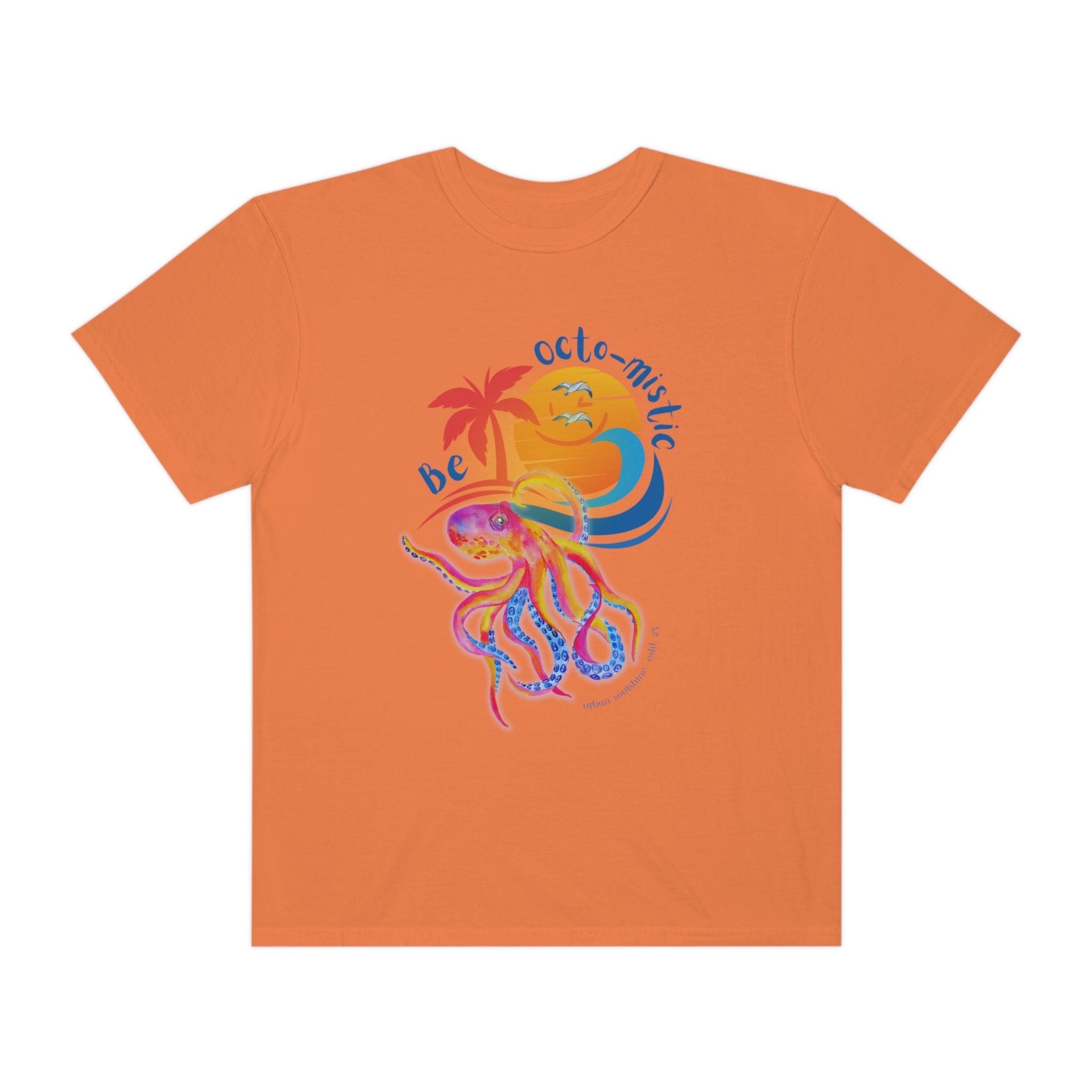 Be Octo-mistic Tee (unisex)
