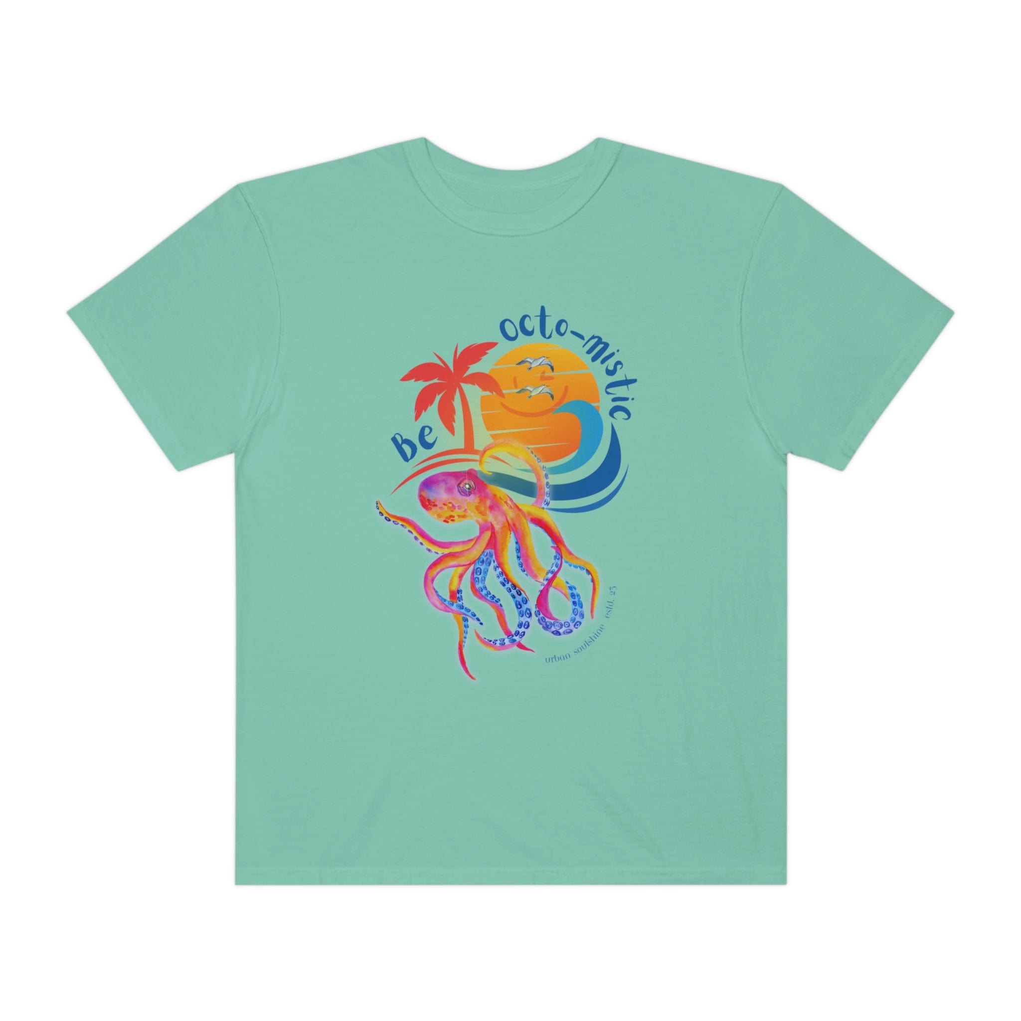 Be Octo-mistic Tee (unisex)