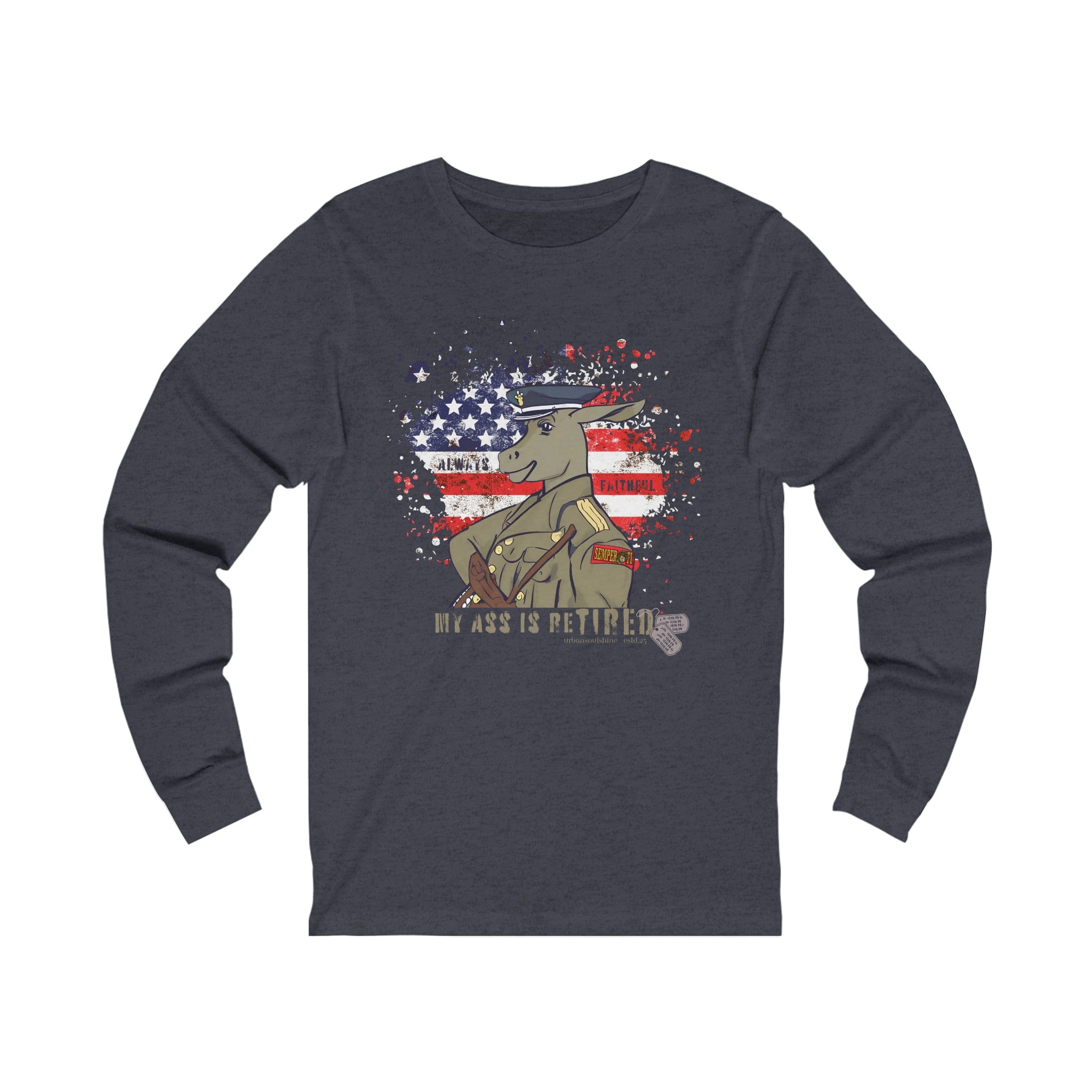  Heather Navy My Ass Is ReTIRED Donkey Marine (Always Faithful) Long Sleeve Tee (Unisex)