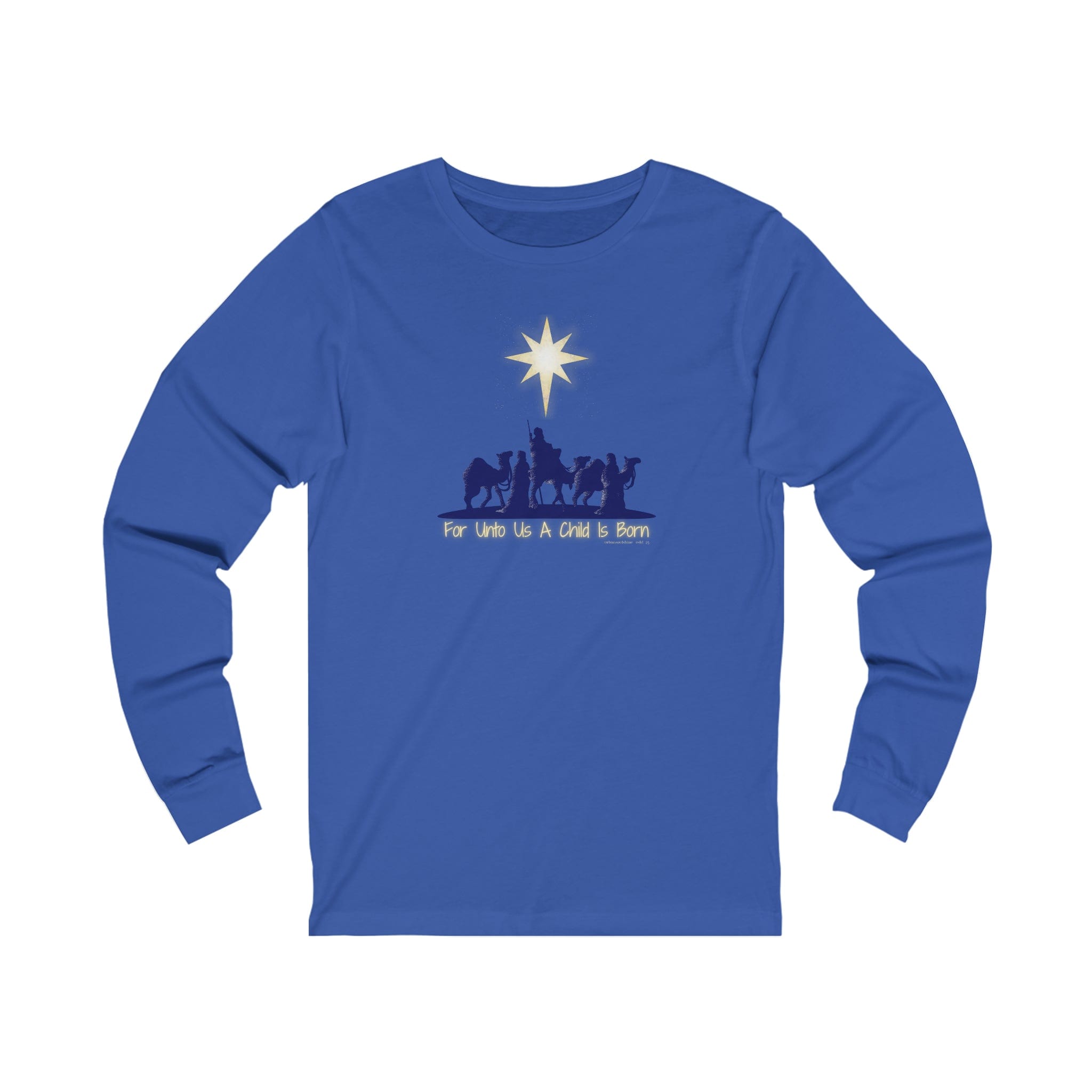 The Urban SoulShine & co "For Unto Us A Child Is Born Christmas Long Sleeve Tee" is a blue unisex long-sleeve shirt made from soft Airlume combed cotton, featuring a design of three silhouettes of wisemen on camels under a star, accompanied by the text "For Unto Us A Child Is Born.