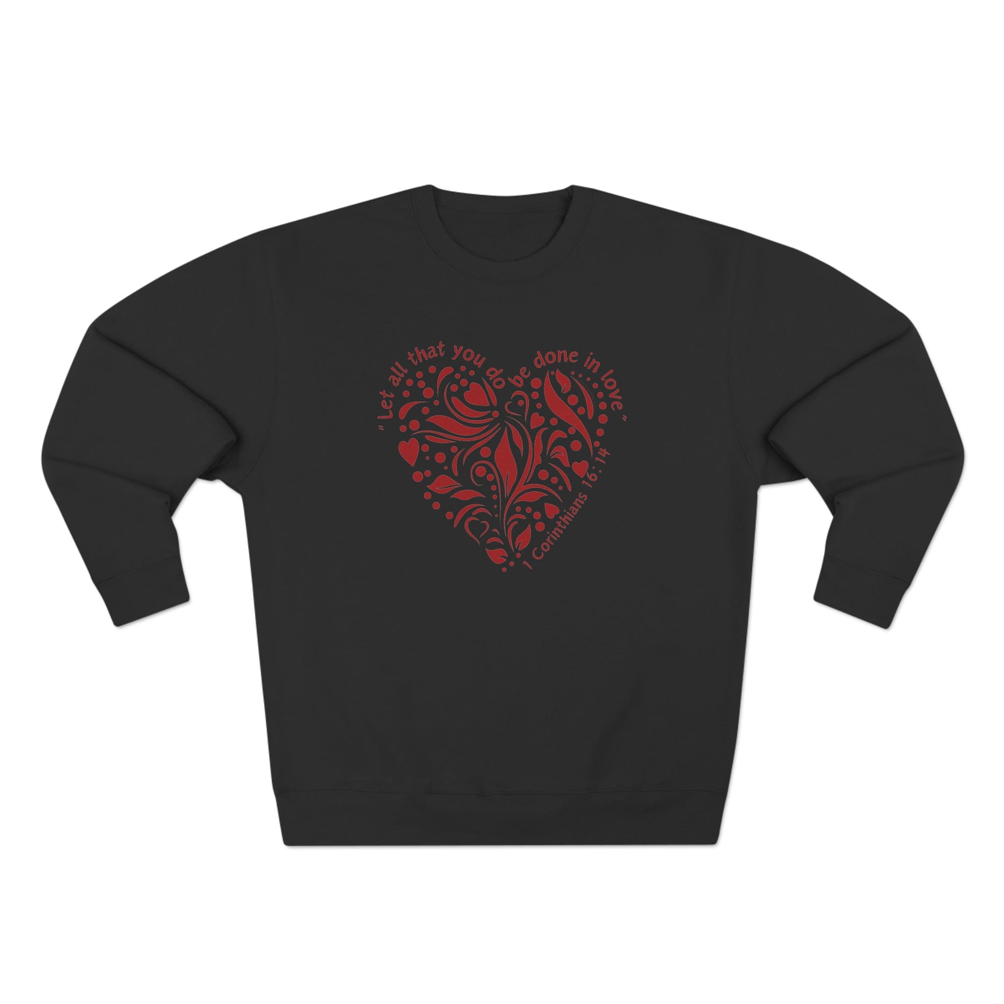 1 Corinthians 16:14 Love Crewneck Sweatshirt